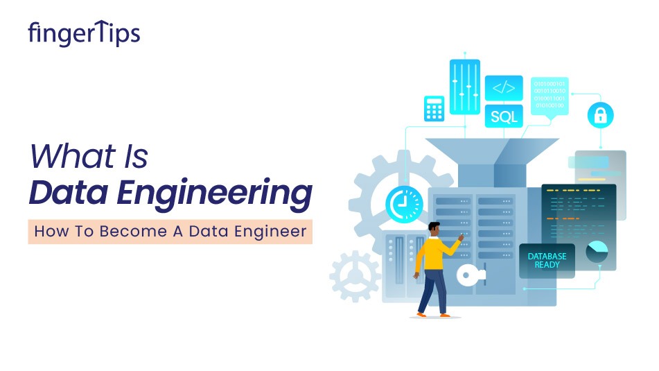 What Is Data Engineering? How To Become A Data Engineer?