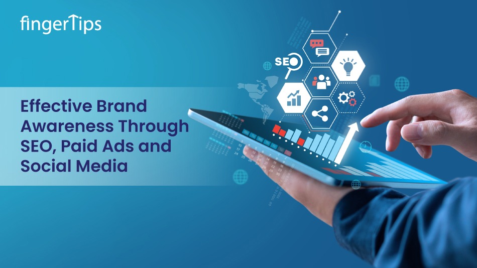 Creating Brand Awareness Via SEO, Paid Ads, And Social Media