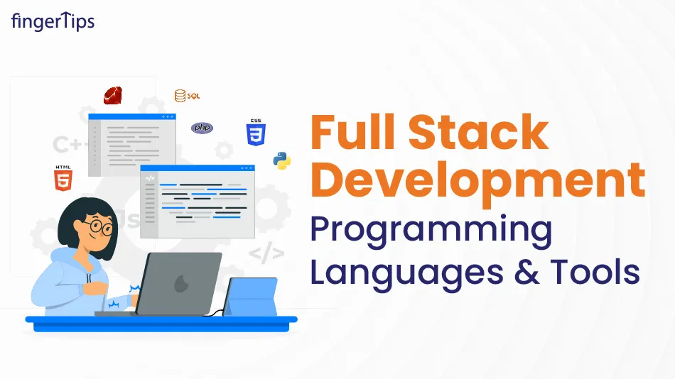 Full Stack Development Programming Languages & Tools