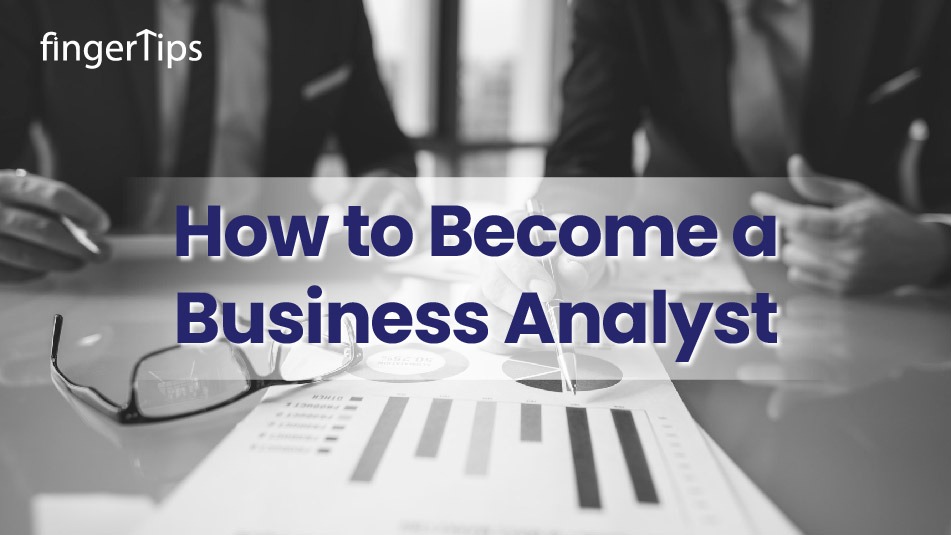 How To Become Business Analyst?