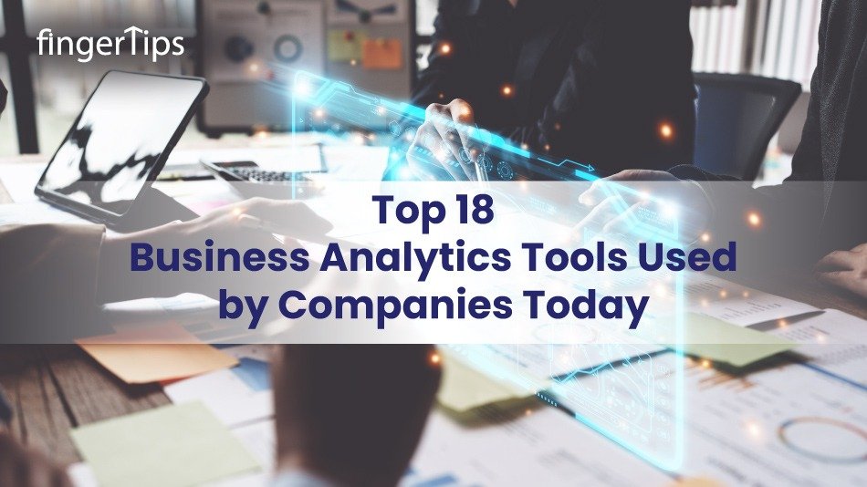 Top 10 Business Analytics Tools Used By Companies Today