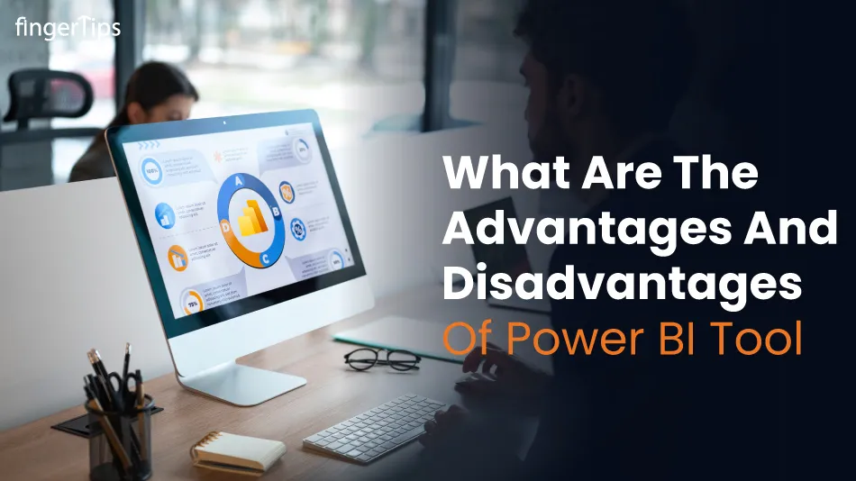 What Are the Advantages and Disadvantages of Power BI Tool