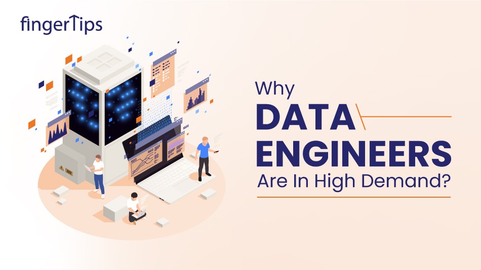 Are Data Engineers In High Demand? Detailed Guide Of The Field