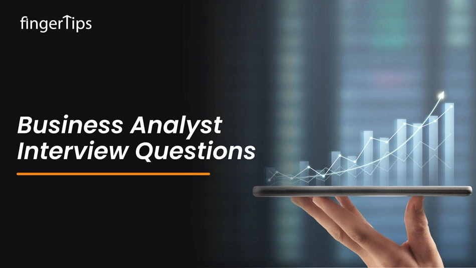 Business Analyst Interview Questions