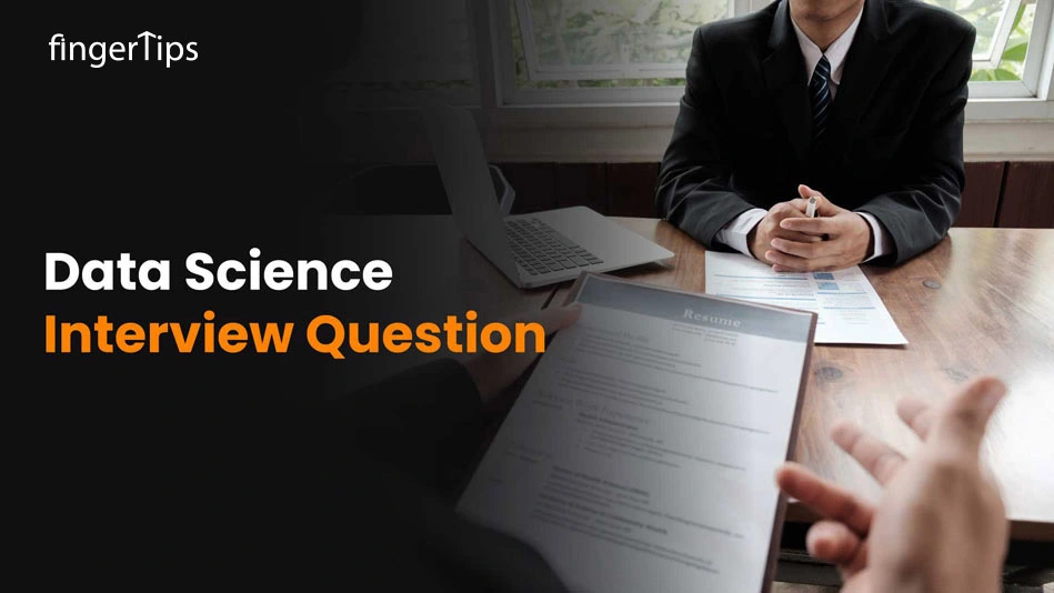 Data Science Interview Question For 2023