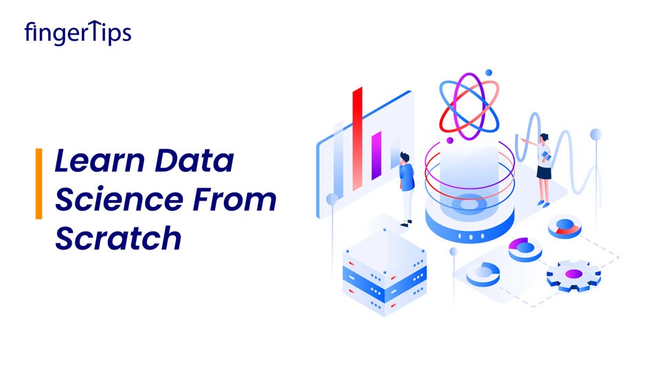 Guide To Learn Data Science From Scratch