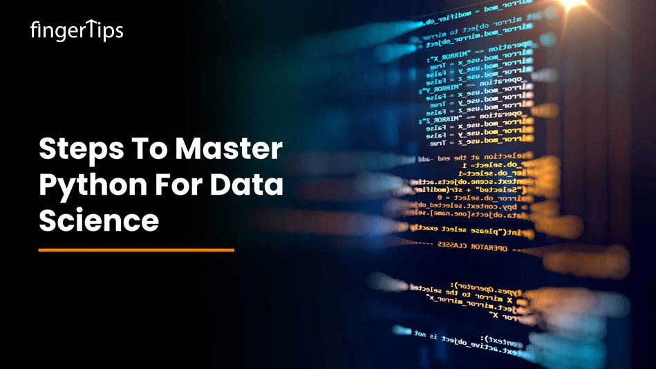 Steps To Master Python For Data Science