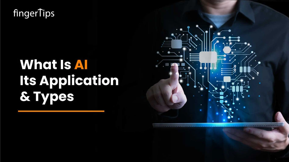 What Is Artificial Intelligence? Know The Applications Of AI